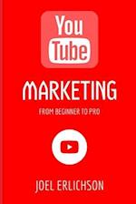 YouTube Marketing: From Beginner to Pro 