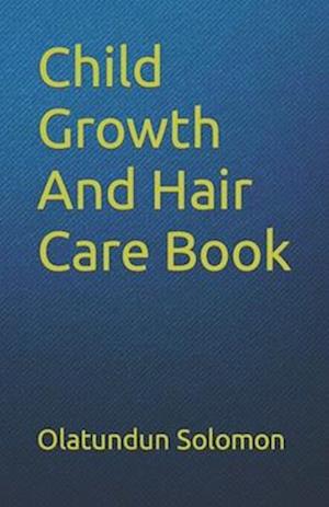 Child Growth And Hair Care Book