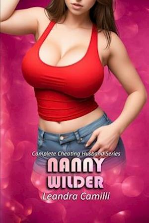 Nanny Wilder: Complete Cheating Husband Series