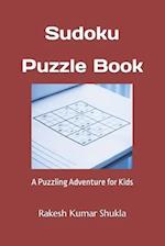 Sudoku Puzzle Book: A Puzzling Adventure for Kids 