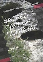 SACRED CAVE OF BETRAYAL 