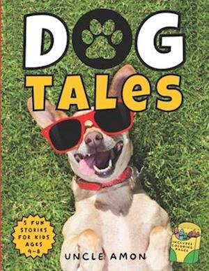 Dog Tales: Laugh-Out-Loud Dog Stories for Kids | Includes Dog Coloring Pages for Kids