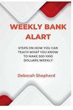Weekly Bank Alart : Steps on how you can teach what you know to make 500-1000 dollars weekly, 