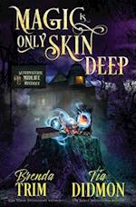 Magic is Only Skin Deep: Paranormal Women's Fiction (Supernatural Midlife Mystique) 