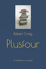 Plusfour: A collection of writing 