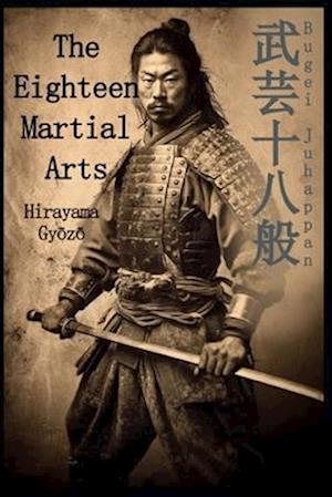 Bugei Juhappan: The Eighteen Martial Arts