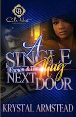 A Single Woman & The Thug Next Door 