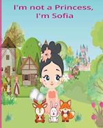 I'm not a princess, I'm Sofia 