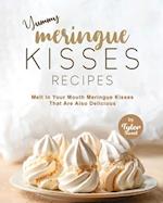 Yummy Meringue Kisses Recipes: Melt In Your Mouth Meringue Kisses That Are Also Delicious 