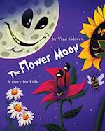 The Flower Moon: A story for kids 