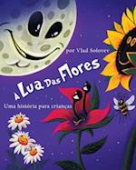 A Lua Das Flores