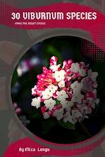 30 Viburnum species: Make the right choice 