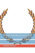 La série Antonine (Livres 7 à 9)