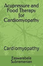 Acupressure and Food Therapy for Cardiomyopathy: Cardiomyopathy 