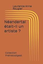 Néandertal était- il un artiste ?