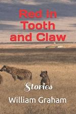 Red in Tooth and Claw: Stories 