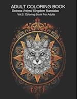 Adult Coloring Book Destress Animal Kingdom Mandalas Volume 2