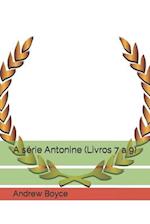 A série Antonine (Livros 7 a 9)