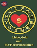 Liebe, Geld und die Tierkreiszeichen
