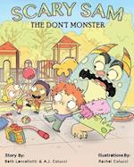 Scary Sam the DON'T Monster: A book to help children deal with anxiety, fear, and worry 