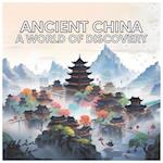 Ancient China: A World of Discovery 