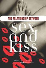 The Relationship Between Sex And Kiss 