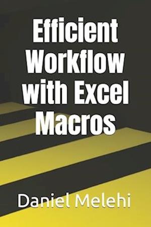 Efficient Workflow with Excel Macros