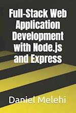 Full-Stack Web Application Development with Node.js and Express 