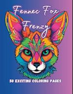 Fennec Fox Frenzy: 50 Exciting Coloring Pages 