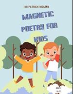 MAGNETIC PEOTRY FOR KIDS: Poetry Inspired By Nature For Kids Ages 8-12 