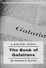 Galatians, The Book of: Guideposts for Victorious Christian Living 