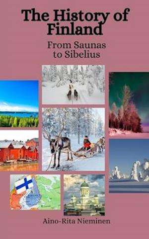 The History of Finland: From Saunas to Sibelius