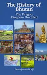 The History of Bhutan: The Dragon Kingdom Unveiled 