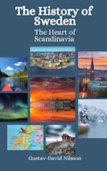 The History of Sweden: The Heart of Scandinavia 