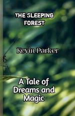 The Sleeping Forest: A Tale of Dreams and Magic 