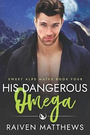 His Dangerous Omega