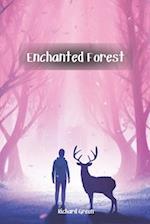 Enchanted Forest: The Enchanted Forest: A Magical Journey of Friendship, Wonder, and Discovery 