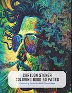 Cartoon Stoner Coloring Book 50 Pages: Featuring Favorite 90s Characters 