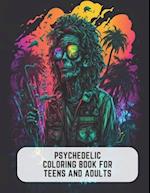 Psychedelic Coloring Book for Teens and Adults