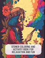 Stoner Coloring and Activity Book for Relaxation and Fun: 50 Trippy Pages for Relaxation 