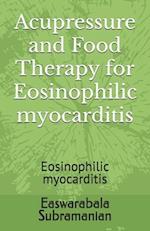 Acupressure and Food Therapy for Eosinophilic myocarditis: Eosinophilic myocarditis 