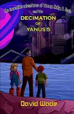 The Incredible Adventures of Timmy, Molly, & Jack and the Decimation of Yanus 5