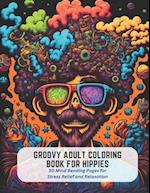 Groovy Adult Coloring Book for Hippies
