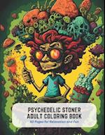 Psychedelic Stoner Adult Coloring Book