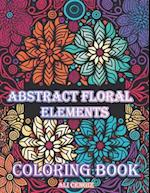 Abstract Floral Coloring Book: 24 Intricate Designs Inspired by Nature: 8.5" x 11" , 48 Pages, Relax, Unwind, and Create Beautiful Art with This Abstr