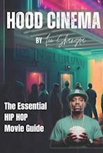 Hood Cinema: The Essential HIP HOP Movie Guide 