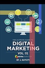 The Ultimate Guide to Digital Marketing I 