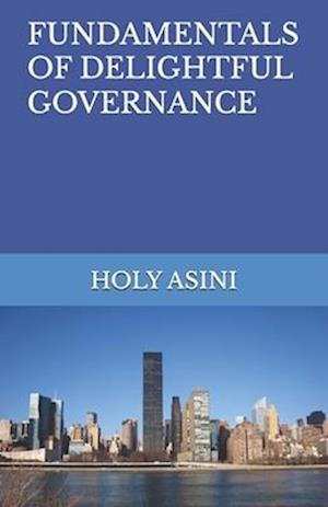 FUNDAMENTALS OF DELIGHTFUL GOVERNANCE