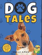 Dog Tales: Pup-tastic Adventures for Little Readers | Includes Fun Dog Coloring Pages 