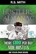 Hustler's Almanac: More $100 Per Day Side Hustles 